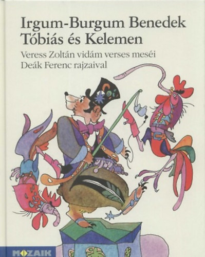Veress Zoltn - Irgum-Burgum Benedek - Tbis s Kelemen