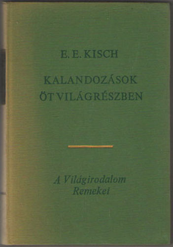 E.E. Kisch - Kalandozsok t vilgrszben