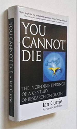 by Ian Currie  (author) by Joe Fisher (Foreword) - You Cannot Die