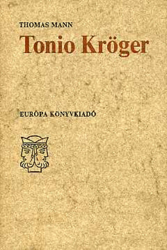 Thomas Mann - Tonio Krger (nmet-magyar)