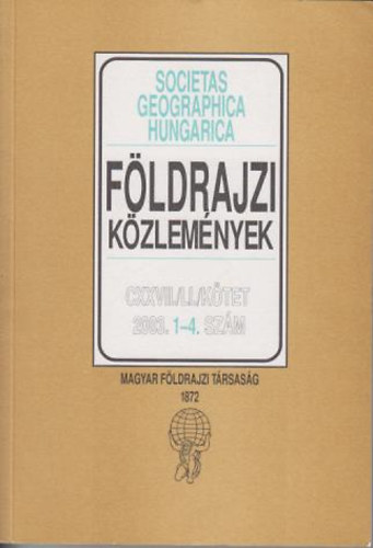 Fldrajzi kzlemnyek CXXVII./LI.ktet 2003. 1-4. szm (Societas Geographica Hungarica)