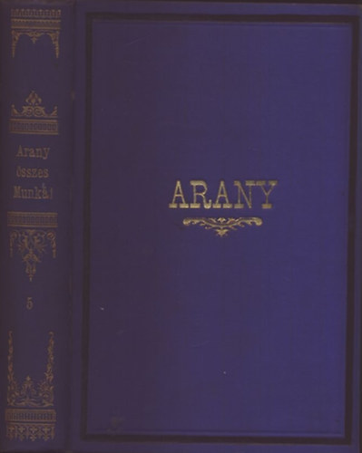 Arany Jnos - Arany Jnos przai dolgozatai (Arany Jnos sszes munki V.)