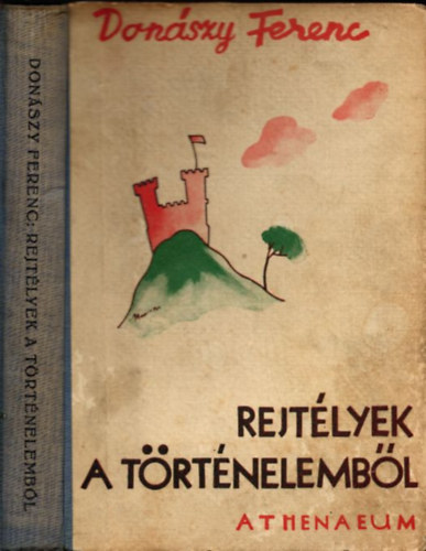 Don�szy Ferenc - Rejt�lyek a t�rt�nelemb�l