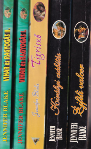 Jennifer Blake - 5 db (4 m�) Jennifer Blake: Vihar �s ragyog�s I-II, Tigrisn�, Kir�lyi cs�b�t�s, �jf�li valcer