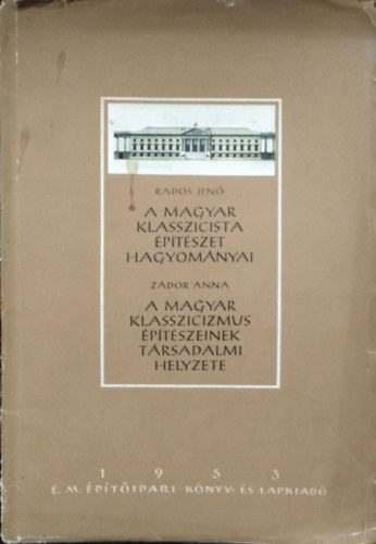 Rados Jen - Zdor Anna - A magyar klasszicista ptszet hagyomnyai - A magyar klasszicizmus ptszeinek trsadalmi helyzete