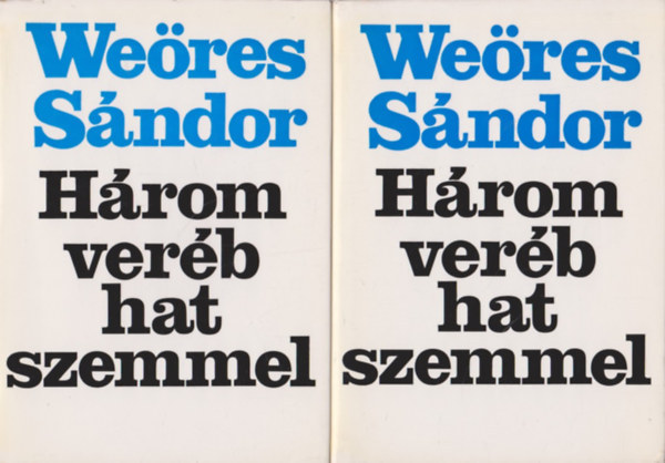 We�res S�ndor - H�rom ver�b hat szemmel I-II.