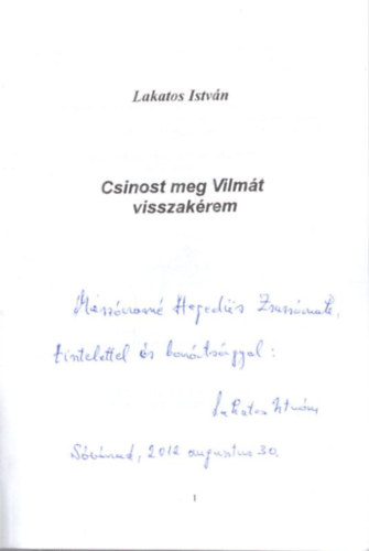 Lakatos Istv�n - Csinost meg Vilm�t visszak�rem - dedik�lt