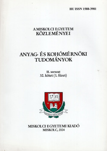 Dr. Dr. B�r�ny S�ndor, Dr. B�rczy P�l Bak� K�roly - Anyag- �s koh�m�rn�ki Tudom�nyok II. sorozat 32. k�tet ( 1. f�zet )  A Miskolci Egyetem K�zlem�nyei