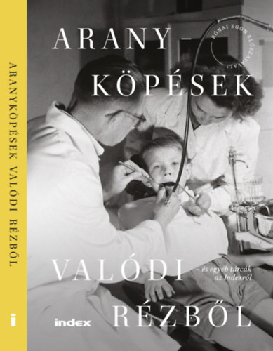 Aranyk�p�sek val�di r�zb�l �s egy�b t�rc�k az Indexr�l