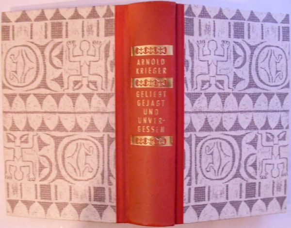 Arnold Krieger - Galiebt Gejagt und unvergessen