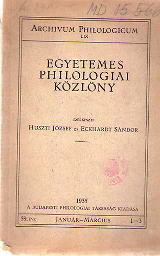 Huszti József- Eckhardt Sándor (szerk) - Egyetemes Philologiai Közlöny 1935/ január-március