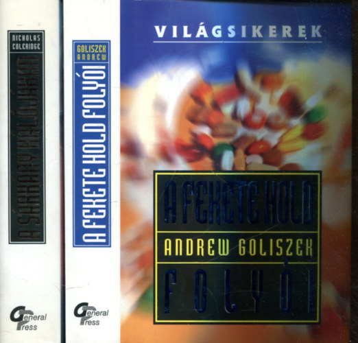 Nicholas Coleridge/Andrew Goliszek - A s�rk�ny h�l�j�ban - A fekete hold foly�i  (Vil�gsikerek 2 db)