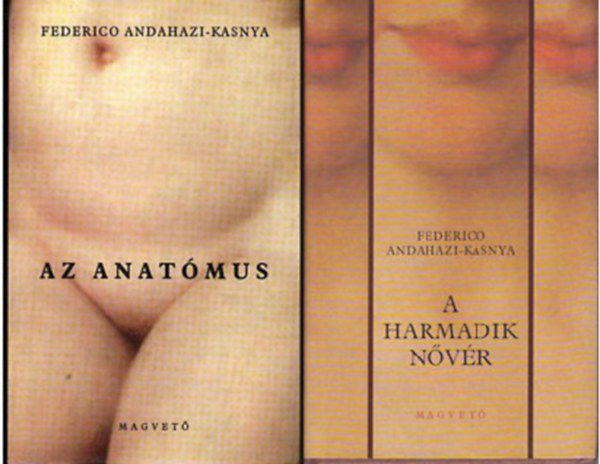 Federico Andahazi-Kasnya - Az anatómus + A harmadik nővér