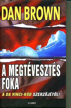 Dan Brown - A Megtévesztés Foka