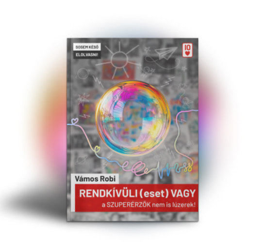 Vámos Robi - Rendkívüli (eset) vagy - A Szuperérzők nem is lúzerek!