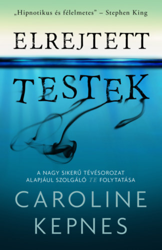 Caroline Kepnes - Elrejtett testek