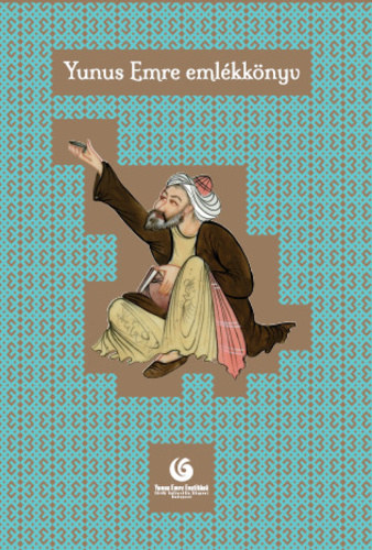 Tasnádi Edit (szerk.) - Yunus Emre emlékkönvy