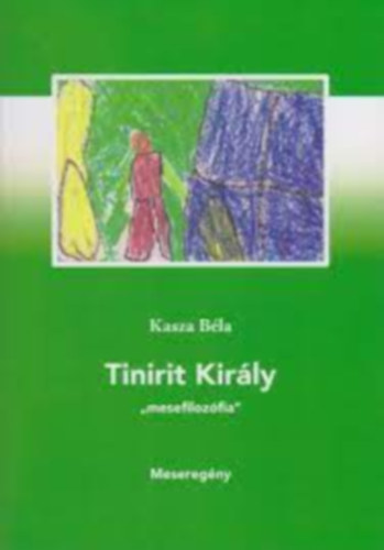 Kasza Bla - TINIRIT KIRLY - MESEFILOZFIA - MESEREGNY