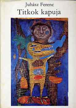 Juh�sz Ferenc - Titkok kapuja
