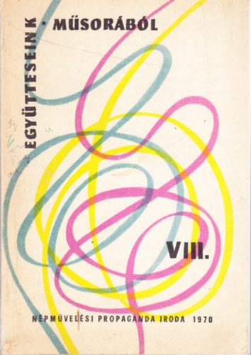 Egytteseink msorbl VIII.