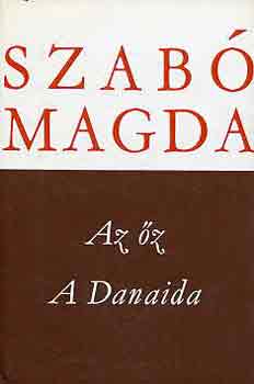 Szab Magda - Az z-A Danaida