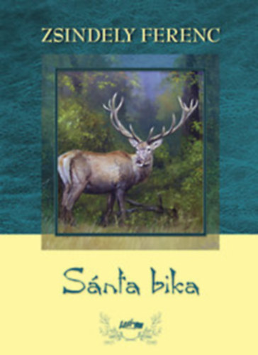 Zsindely Ferenc - Sánta bika