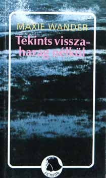 Maxie Wander - Tekints vissza - harag nélkül
