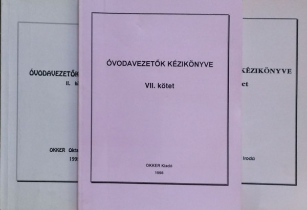 Egyed Zsuzsanna - Vill�nyi Gy�rgyn�  (szerk.) - �vodavezet�k k�zik�nyve, II-III., VII. k�tet (3 k�tet)
