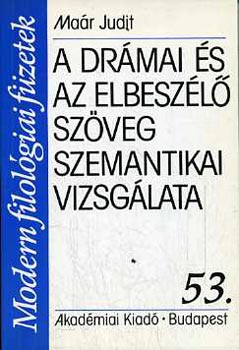 Ma�r Judit - A dr�mai �s az elbesz�l� sz�veg szemantikai vizsg�lata