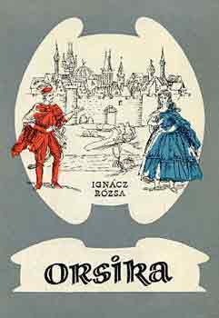 Ign�cz R�zsa - Orsika