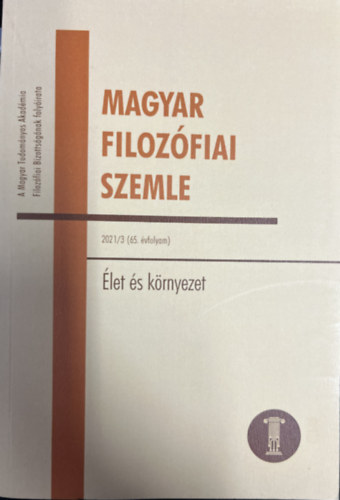 Magyar filoz�fiai szemle 2021/3 (65. �vfolyam) �let �s k�rnyezet