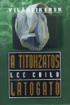 Lee Child - A titokzatos látogató