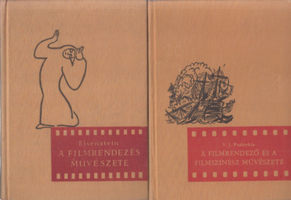 2 db film tmj knyv: A filmrendezs mvszete + A filmrendez s a filmsznhz mvszete