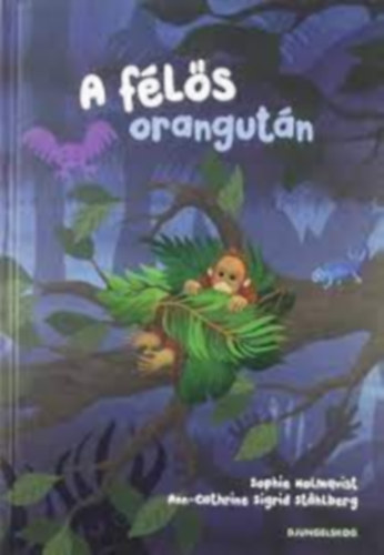 Sophie Holmqvist - A félős orángután