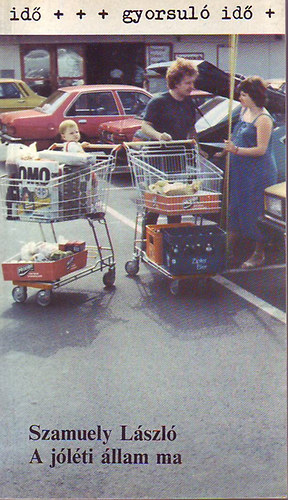 Szamuely L�szl� - A j�l�ti �llam ma (gyorsul� id�)