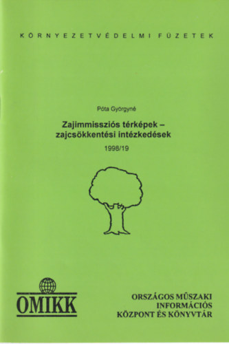 Póta Györgyné - Zajimmissziós térképek - zajcsökkentési intézkedések