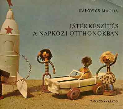 Klovics Magda - Jtkkszts a napkzi otthonokban