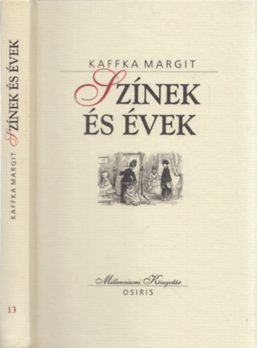 Kaffka Margit - Színek és évek (Millenniumi Könyvtár)