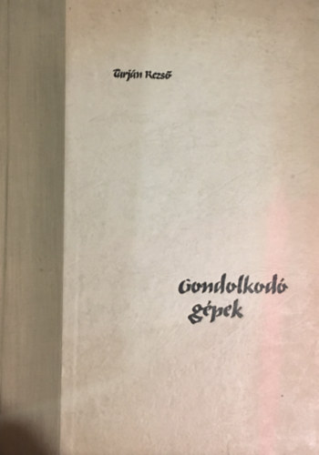 Tarjn Rezs - Gondolkod gpek