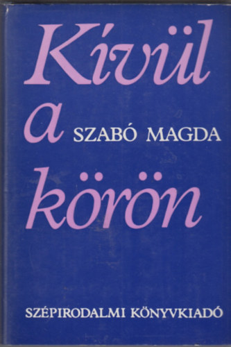Szab Magda - Kvl a krn