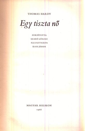 Thomas Hardy - Egy tiszta n (szmozott, nylkts)