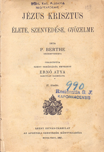 P. Berthe - Jézus Krisztus élete, szenvedése, győzelme
