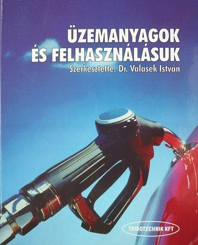 Dr. Valasek Istv�n - �zemanyagok �s felhaszn�l�suk