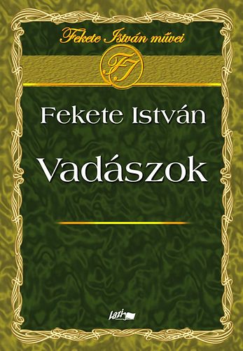 Fekete Istv�n - Vad�szok