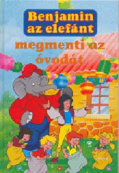 Elfie Donnelly - Benjamin az elefnt megmenti az vodt