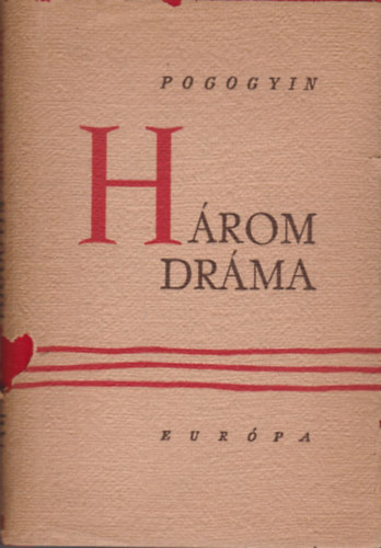 Nyikolaj Pogogyin - H�rom dr�ma (Pogogyin)