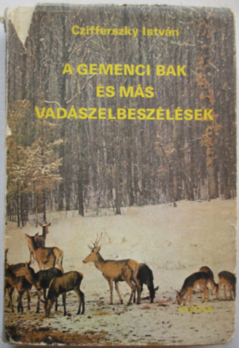 Czifferszky Istvn - A gemenci bak s ms vadszelbeszlsek