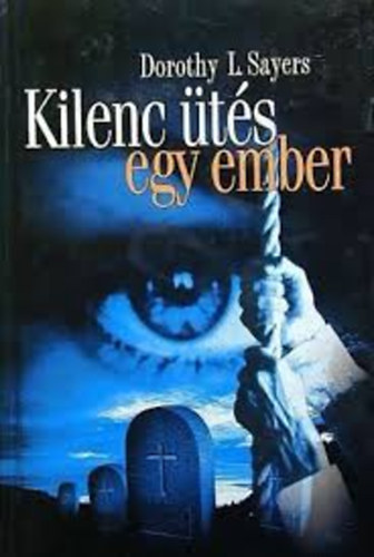 Sayers L. Dorothy - Kilenc ts egy ember