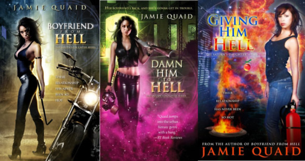 by Jamie Quaid - Boyfriend from Hell (Saturn's Daughter #1) + Damn Him to Hell (Saturn's Daughter #2) + Giving Him Hell (Saturn's Daughter #3)  (3 k�tet)