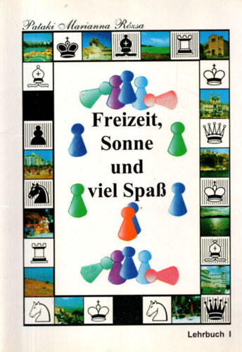 Patakimarianna R�zsa - Freizeit, Sonne und viel Spass - Lehrbuch I. 7 o.